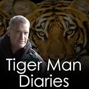 The Complete Tiger Man Diaries | [Alan Rabinowitz]