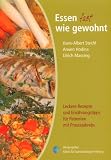 Bild zu: Essen fast wie gewohnt: Leckere Rezepte und Ern&auml;hrungstipps f&uuml;r Patienten mit Prostatakrebs