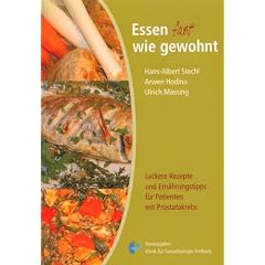 Essen fast wie gewohnt: Leckere Rezepte und Ern�hrungstipps f�r Patienten mit Prostatakrebs