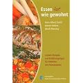 Essen fast wie gewohnt: Leckere Rezepte und Ern�hrungstipps f�r Patienten mit Prostatakrebs