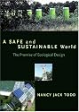 A Safe and Sustainable World: The Promise Of Ecological Design