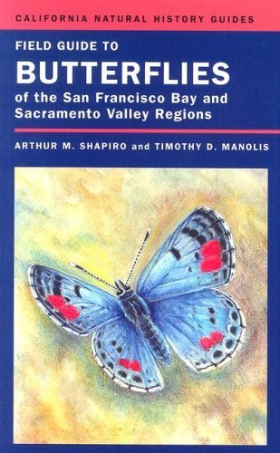 Field Guide to Butterflies of the San Francisco Bay and Sacramento Valley Regions (California Natural History Guides) Paperback June 5, 2007