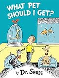 What Pet Should I Get? (Classic Seuss)