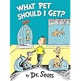 What Pet Should I Get? (Classic Seuss)