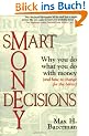 Smart Money Decisions: Why You Do What You Do with Money (and How to Change for the Better)