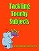 Tackling Touchy Subjects