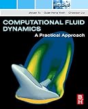 Computational Fluid Dynamics: A Practical Approach