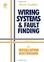 Wiring Systems and Fault Finding: for Installation Electricians (Electrical installation)