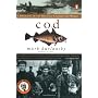 Cod: A Biography of the Fish that Changed the Worl&hellip by Mark Kurlansky