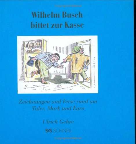 Wilhelm Busch bittet zur Kasse