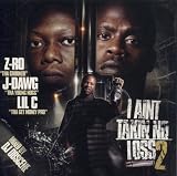 I Ain`t Takin No Loss 2