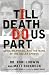 Books : 'Till Death Do Us Part: Love, Marriage, and the Mind of the Killer Spouse