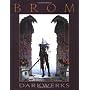 Darkwerks: The Art of Brom by Brom