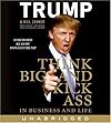Think BIG and Kick Ass in Business and Life CD