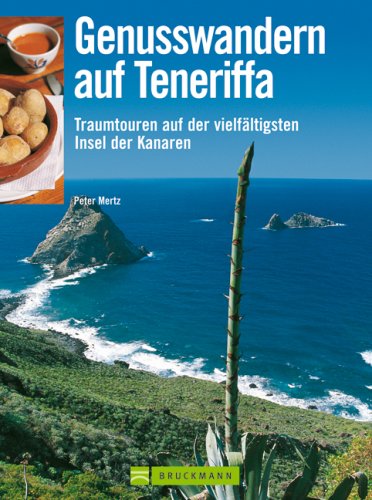 Buch - Cover Genusswandern auf Teneriffa: Traumtouren auf der vielfältigsten Insel der Kanaren - Peter Mertz - Bruckmann