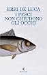 I pesci non chiudono gli occhi (I narratori)