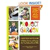 Project Garden: A Month-by-Month Guide to Planting, Growing, and Enjoying ALL Your Backyard Has to Offer