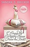 Always the Wedding Planner, Never the Bride (Emma Rae Creation) Always the Wedding Planner, Never the Bride (Emma Rae Creation)
