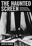 The Haunted Screen: Expressionism in the German Cinema and the Influence of Max Reinhardt