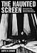 The Haunted Screen: Expressionism in the German Cinema and the Influence of Max Reinhardt