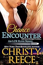 Chance Encounter: An LCR Elite Novel Chance Encounter: An LCR Elite Novel