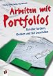 Arbeiten mit Portfolios: Sch�ler fordern, f�rdern und fair beurteilen