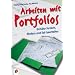 Arbeiten mit Portfolios: Sch�ler fordern, f�rdern und fair beurteilen