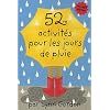 52 activit�s pour les jours de pluie