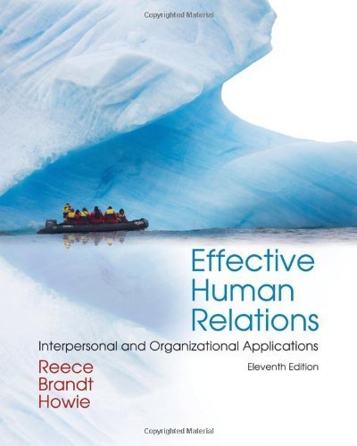 Effective Human Relations: Interpersonal and Organizational Applications (Available Titles CourseMate) by Reece, Barry, Brandt, Rhonda, Howie, Karen T. (January 1, 2010) Hardcover