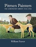 Pitmen Painters: The Ashington Group 1934-1984
