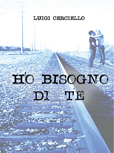 Ho Bisogno di te (Italian Edition)