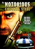 Notorious Colonel Steel, The