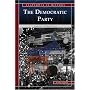 The Democratic Party: The Story of the People's Party (Snapshots in History)