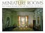 Miniature Rooms: The Thorne Rooms at the Art Institute of Chicago