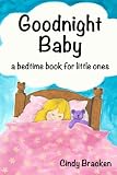 Goodnight, Baby (a bedtime book for little ones)