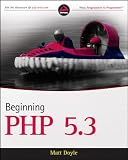 Beginning PHP 5.3 (Wrox Programmer to Programmer)