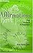 Affirmations--Your Passport to Happiness