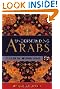 Understanding Arabs: A Guide for Modern Times