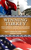 Winning Turkey : how America, Europe, and Turkey can revive a fading partnership