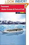 Frommer's Alaska Cruises and Ports of Call (Frommer's Color Complete)