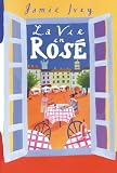 La Vie en Rose: A Very French Adventure Continues