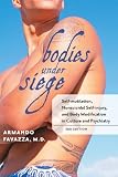 Bodies under Siege: Self-mutilation, Nonsuicidal Self-injury, and Body Modification in Culture and Psychiatry