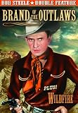 Bob Steele Double Feature: Brand of the Outlaws (1936) / Wildfire (1945)