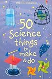 50 science things to make & do