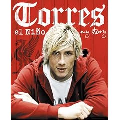 Torres: El Nino: My Story: Amazon.co.uk: Fernando Torres: Books