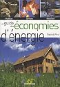Le guide des économies d'énergie : Habitat, achats, mobilité
