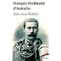 Fran�ois-Ferdinand d'Autriche : De Mayerling � Sarajevo