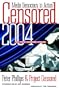 Censored 2004: The Top 25 Censored Stories (Censored: The News That Didn't Make the News -- The Year's Top 25 Censored Stories)
