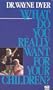 What Do You Really Want For Your Children? [VHS]
