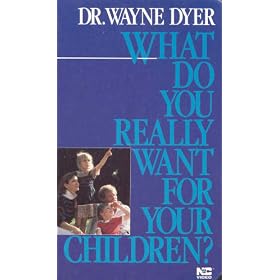 What Do You Really Want For Your Children? [VHS]